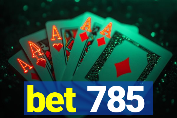 bet 785